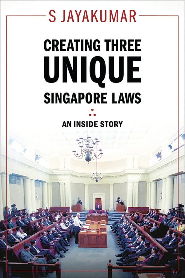Creating Three Unique Singapore Laws: An Inside Story